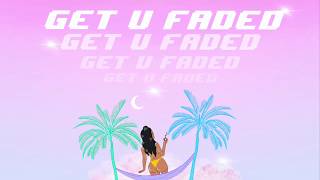 Sarah Kamilla - Get U Faded