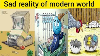 sad reality of modern world || sad reality of our world || sad reality about today's modern world 🌍