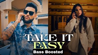 Take It Easy (Bass Boosted) Karan Aujla | Ikky | Four You EP | Latest Punjabi Songs 2023