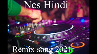 Ncs hindi barsaat ke mausam mein￼ song remix￼ no copyright song new song remix ￼
