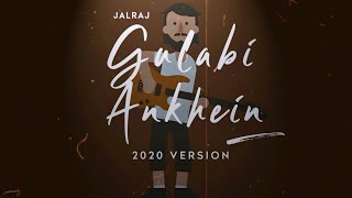 Gulabi Aankhen (Reprise) | JalRaj | Old song new version hindi | New Hindi Cover 2022