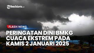 Cuaca Besok Kamis 2 Januari 2025, BMKG, Jakarta Hujan Ringan, Jawa Timur Hujan Sangat Deras