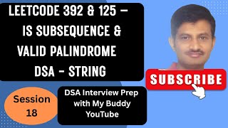 Mastering Two Pointer Technique | LeetCode 392 Is Subsequence & 125 Valid Palindrome | Python DSA