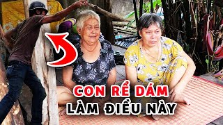 Chấn động CON RỂ dám làm điều này trước mặt MẸ VỢ