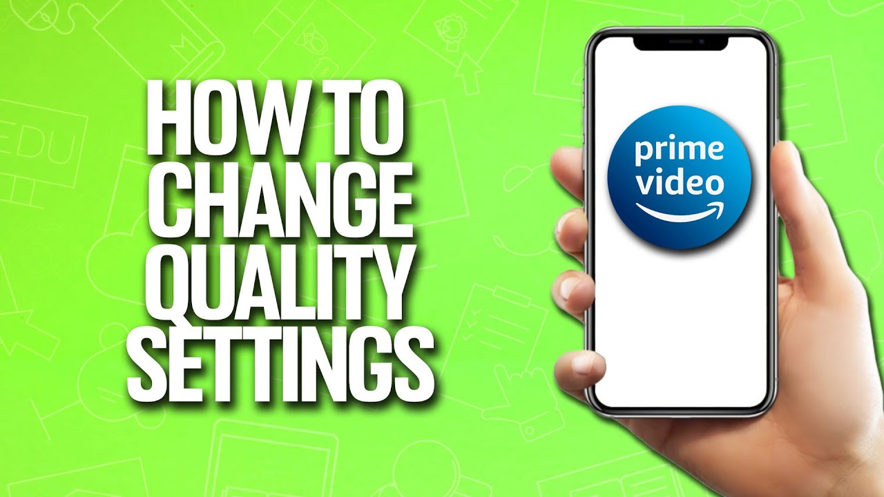 How To Change Quality Settings In Amazon Prime Video Tutorial - YouTube