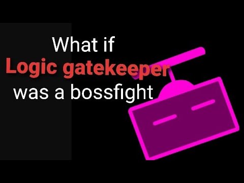 What If Logic Gatekeeper Was A Bossfight? Music By Danimal Cannon & Zef ...