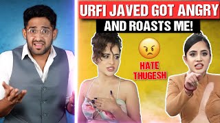 URFI JAVED ROASTED ME & GOT ANGRY! (MY REPLY)