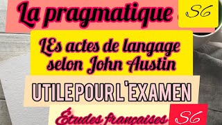 Pragmatique S6: Les actes de langage selon John Austin