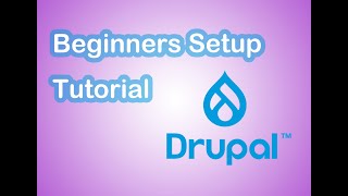 Drupal Website Development Installation and Setup Tutorial for Beginners