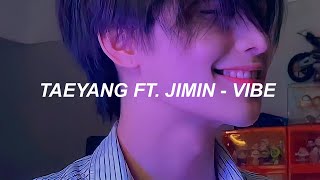 TAEYANG - 'VIBE (feat. Jimin of BTS)' Easy Lyrics