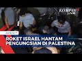 Serangan Israel ke Gaza Makin Agresif, Pengungsian Warga Palestina Hancur Lebur