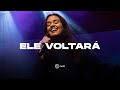 Ele Voltará | Cidade Viva Music | Clipe Oficial