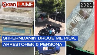 Shperndanin droge me pica, arrestohen 5 persona |Lajme - News