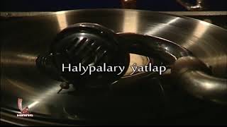 Halypalary yatlap - Gaygysyz Charyyew | 2018