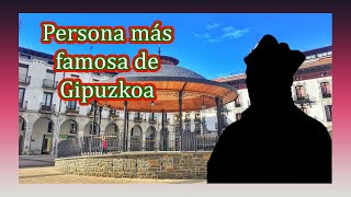 PERSONA MÁS FAMOSA DE LA HISTORIA DE GIPUZKOA (GUIPÚZCOA)😇