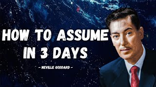 Neville Goddard | How To Assume the Wish Fulfilled in 3 Days and It Will come to You (Very Powerful)