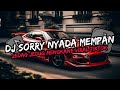 DJ SORRY NYADA MEMPAN TEREK BALE || KALIAN CARI REMIX JEDAG JEDUG VIRAL TIKTOK