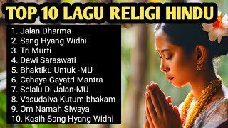 TOP 10 LAGU RELIGI HINDU | LAGU YANG ENAK DI DENGAR #laguhindu #agamahindubali #lagubali