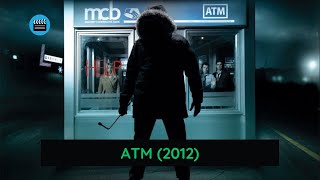 Recap Movie: ATM (2012)