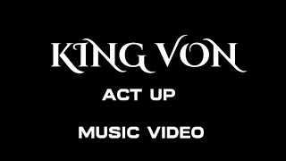 King Von - Act Up (Music )