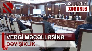 Vergi məcəlləsinə dəyişiklik. Bəzi aksiz vergiləri artırılır, əhalinin maliyyə yükü azaldılır