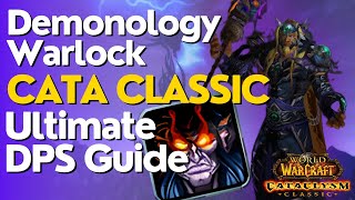 Demonology Warlock Complete DPS Guide  | Cataclysm Classic