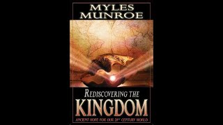 REDISCOVERING THE KINGDOM / DR. MYLES MUNROE / CHRISTIAN AUDIOBOOK [4K UHD]