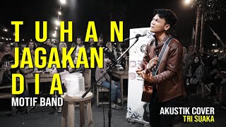 Download Lagu TUHAN JAGAKAN DIA MOTIF BAND LIRIK COVER BY TRI SU... MP3 Gratis