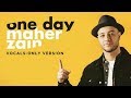 Maher Zain - One Day (Vocals Only) | ماهر زين | بدون موسيقى | Audio