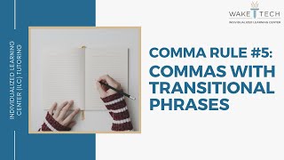 Comma Rule #5: Commas with Transitional Phrases