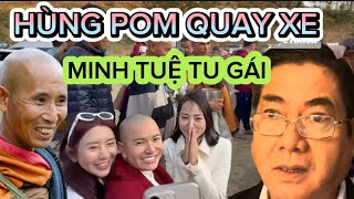 HÙNG POM QUAY XE VÌ THÍCH MINH TUỆ KHÔNG TU MÀ SUỐT NGÀY TỤ TẬP TRAI GÁI BÊN THÁI