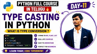 Day-11: Type Casting in Python Telugu 🔥 | Type Conversion Explained for Beginners