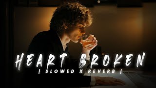 Heart Broken Mashup | [Slowed x Reverb] | Feelwala | Sad Breakup Songs | Sad Mashup 2023