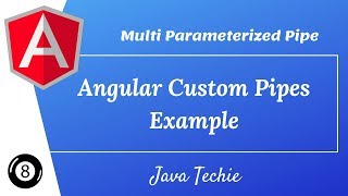 Angular 8 : Custom Pipe Example With Multiple argument | Java Techie