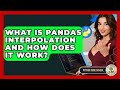 What Is Pandas Interpolation And How Does It Work? - Python Code School