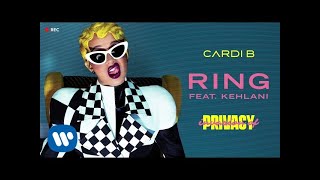 Cardi B - Ring feat. Kehlani [ Audio]