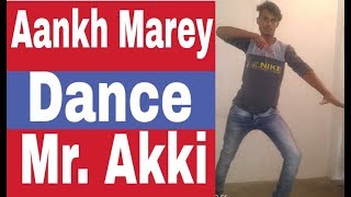 SIMMBA:Aankh Marey |Dance | Ranveer Singh | Dance mania akki choreography