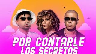 Jon Z ❌ Wisin ❌ Chencho Corleone - Por Contarle los Secretos (Reggaeton Remix)
