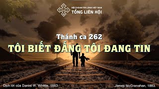 [Beat] Thánh ca 262: Tôi biết Đấng Tôi Đang Tin