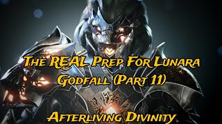 The REAL Prep For Lunara | Godfall (Part 11)