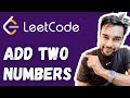 Add Two Numbers (LeetCode 2) | Full solution with diagrams | EASIEST EVER | Study Algorithms