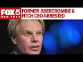 Former Abercrombie & Fitch CEO arrested on sex trafficking charges