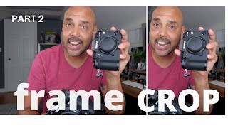 FRAMING VS CROPPING PHOTOS THE RIGHT WAY!  PART 2