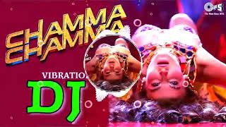 CHAMMA CHAMMA Dj remix version with full hard base + vibration-mix || mix by -