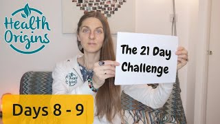 Days 8 - 9, The Hunger Habit 21 day Challenge