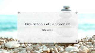 Five Schools of Behaviorism