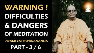 Do Not Practice Meditation Without Knowing This! | Swami Yatiswarananda | Part 3/6