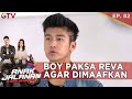 BOY MAKSA REVA UNTUK MEMAAFKANNYA - ANAK JALANAN