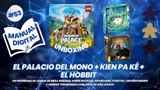 Manual Digital #53: El Palacio del Mono + Kien Pa Ké + El Hobbit