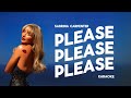 Sabrina Carpenter - Please Please Please | Karaoke